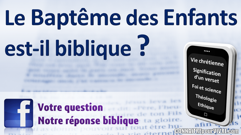 Le Bapteme Des Enfants Est Il Biblique