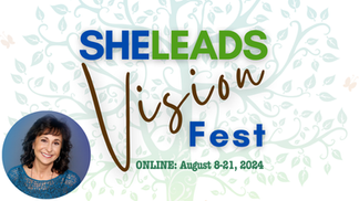 SheLeads Vision Fest for Women, August 8-21, 2024