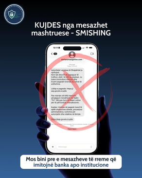 TIRANË | AUTORITETI KOMBËTAR PËR SIGURINË KIBERNETIKE (AKSK) BËN APEL TË MOS BINI PRE E MESAZHEVE MASHTRUESE.