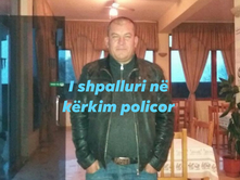 FSHATI ZHYMË; LUSHNJË | FLORIAN DALLADAKU U SHPALL NË KËRKIM POLICOR.