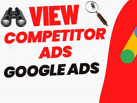 View your competitors' ads on Google Ads