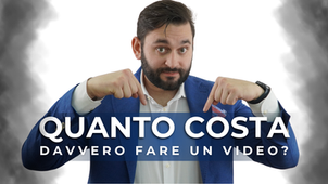 Quanto costa davvero fare un video (e quanto ti costa non farlo)