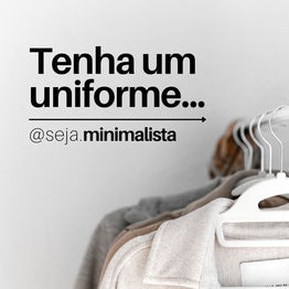 Tenha um uniforme...