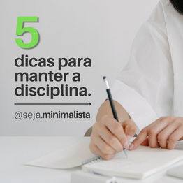 5 dicas para manter a disciplina.