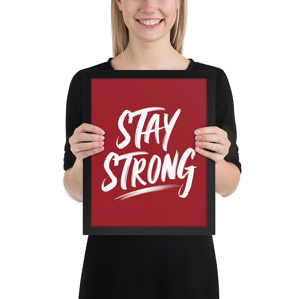 Thumbnail: Framed poster with "Stay Strong" text in white on red background, black matte frame, Stay Strong motivational art, framed wall art.