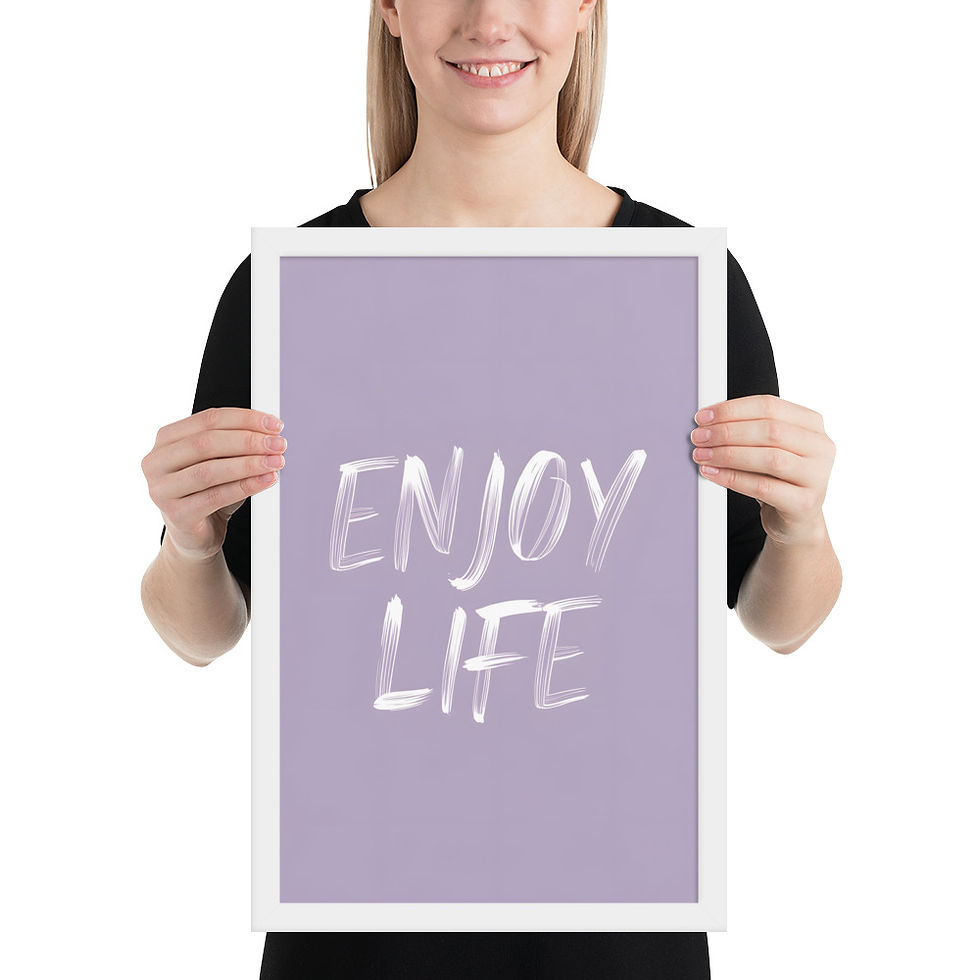 Thumbnail: Enjoy Life motivational art in black frame, lavender background, white text, framed poster, wall art, for home or office decoration.