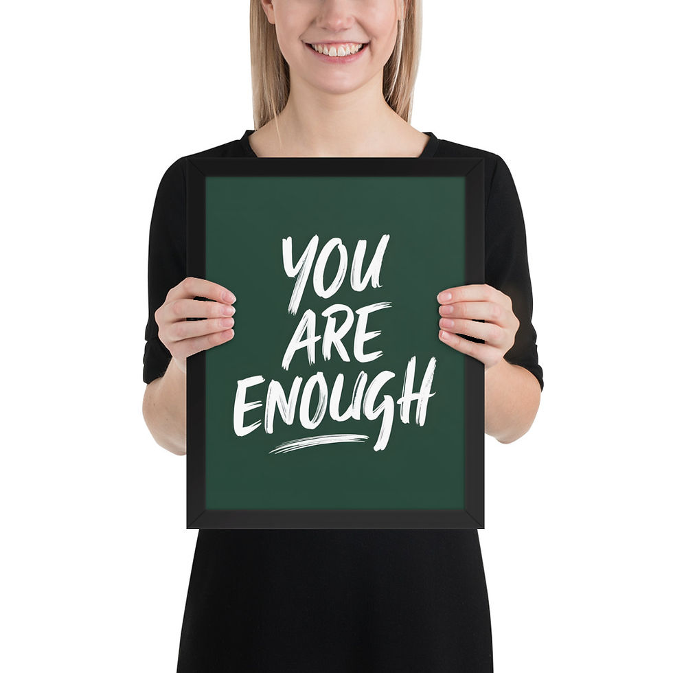 Thumbnail: Framed motivational poster with "You Are Enough" text on dark green background, in a black matte frame, ideal as framed wall art.