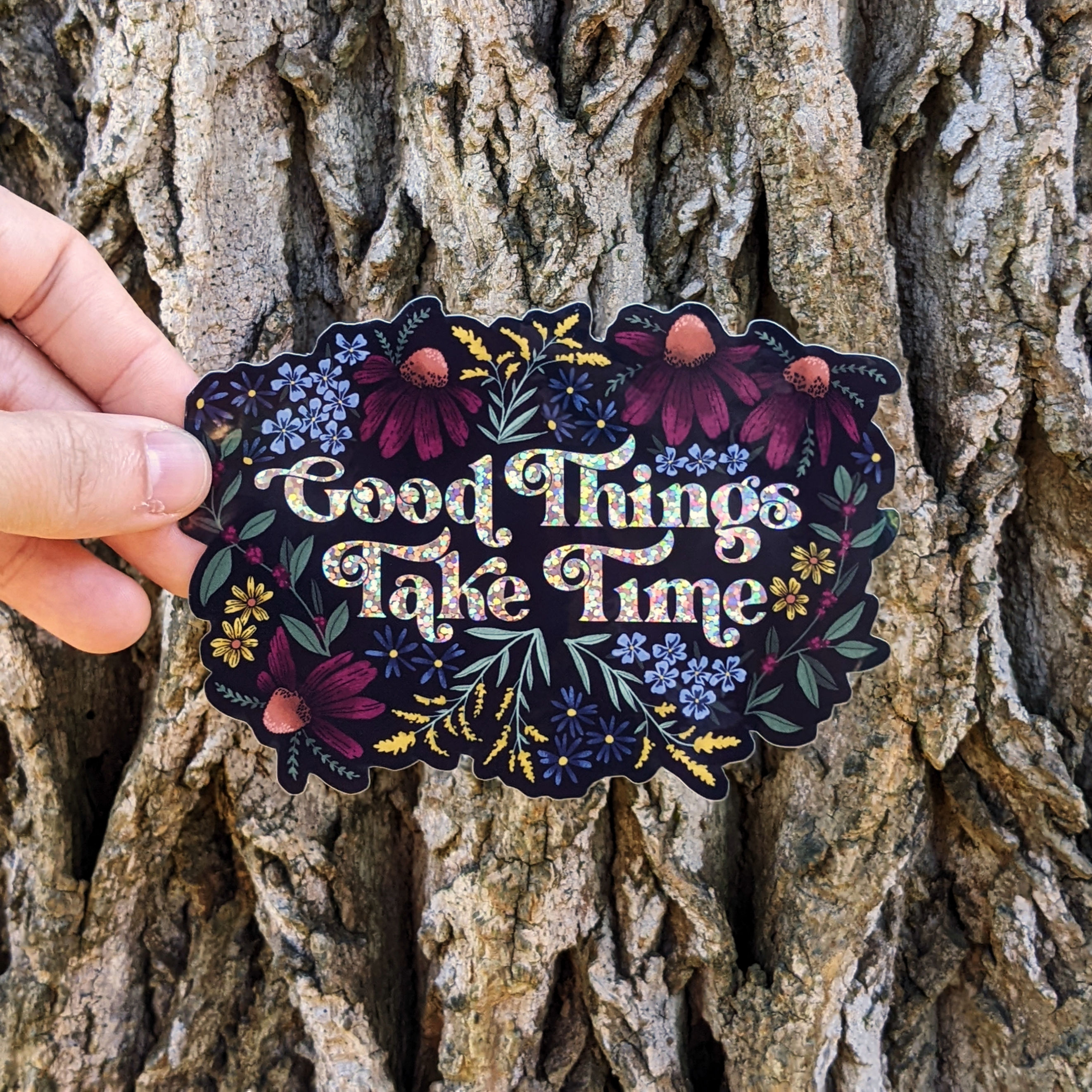 Good Things Take Time glitter sticker