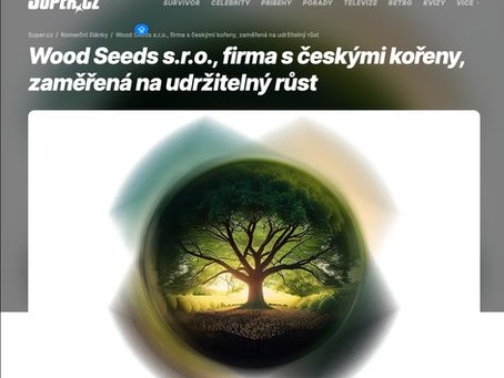 SUPER.CZ - Wood Seeds s.r.o., firma s českými kořeny, zaměřená na udržitelný růst
