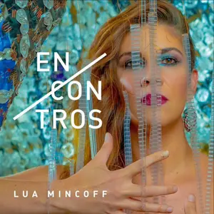 Lua Mincoff - Encontros