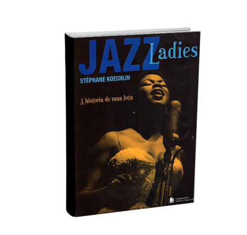 Jazz Ladies: A história de uma luta | Livraria Subversiva