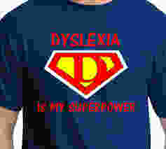 Dyslexia is My Superpower - T shirt