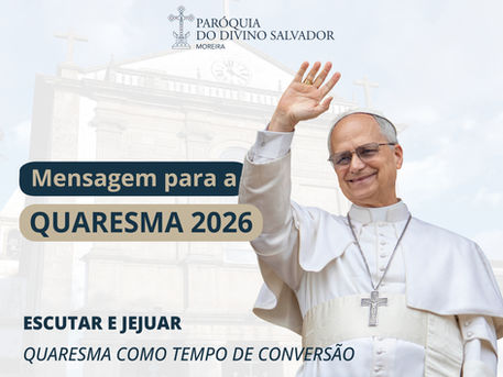 Mensagem de Sua Santidade Papa Leão XIV para a Quaresma 2026
