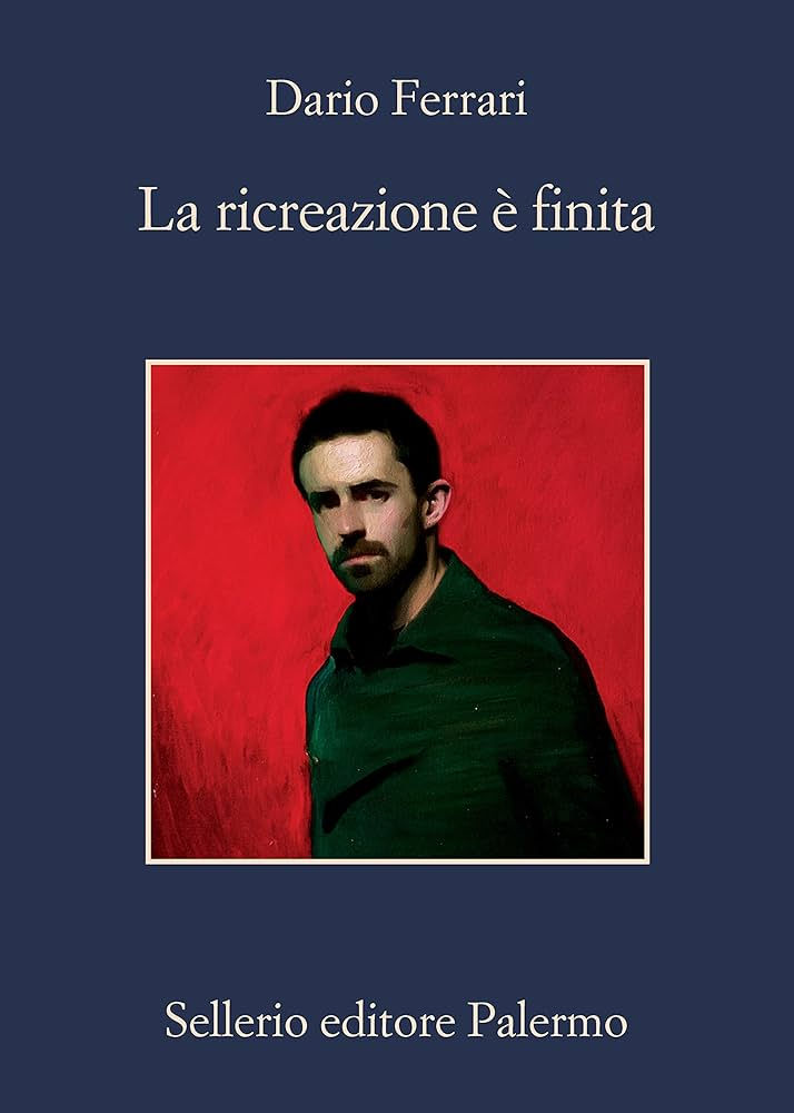 Ferrari Dario – LA RICREAZIONE È FINITA