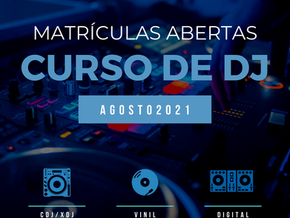Matrículas abertas curso de DJ agosto 2021