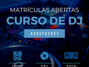 Matrículas abertas curso de DJ agosto 2021
