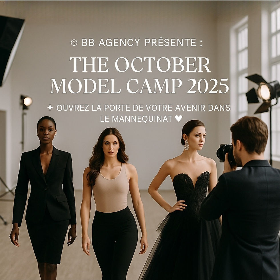 THE OCTOBER MODEL CAMP 2025 - BB AGENCY - OUVREZ LA PORTE DE VOTRE AVENIR DANS LE MANNEQUI