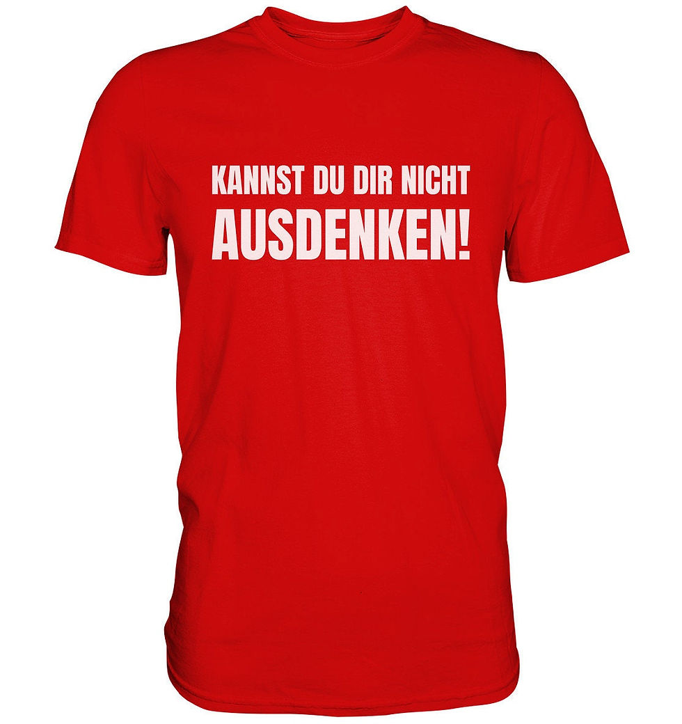 Miniaturbild: Kannst Du Dir Nicht Ausdenken – Lustiges Spruch T-Shirt