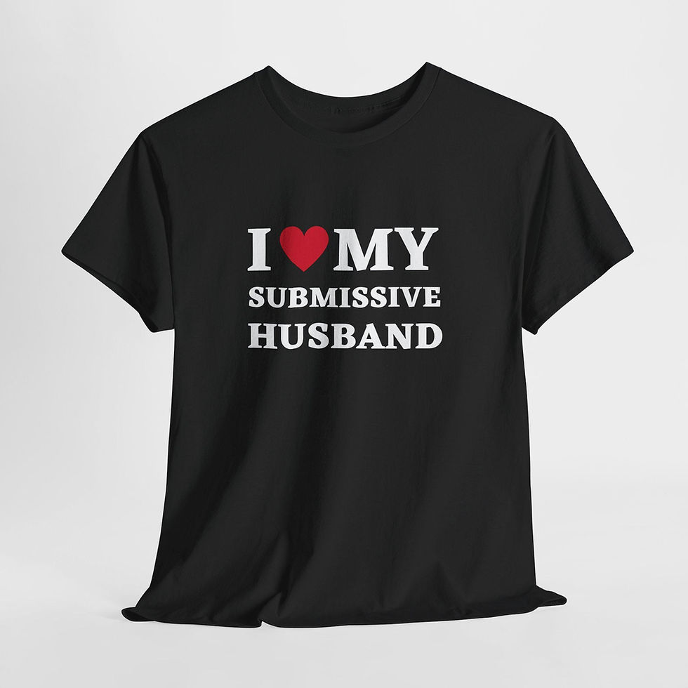 I Love My Submissive Husband – Freches Statement T-Shirt