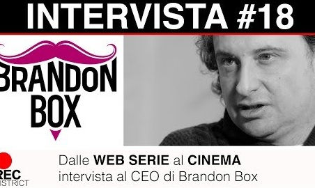 Dalle web serie al cinema - Intervista al CEO di Brandon Box - Andrea Sgaravatti