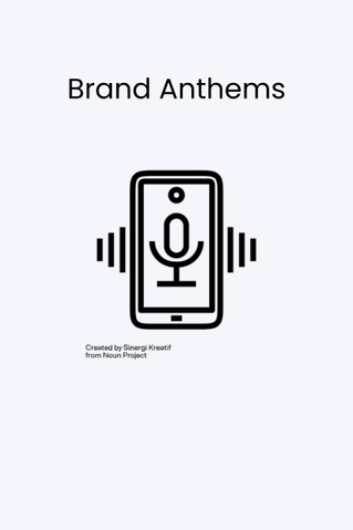 Brand Anthems