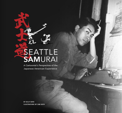 Seattle Samurai: A Cartoonist's Perspective of the Japanese