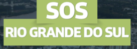 CAMPANHA DE SOLIDARIEDADE ÀS VÍTIMAS DAS ENCHENTES NO RIO GRANDE DO SUL