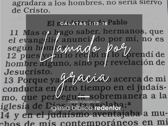 Llamado por gracia | Gálatas 1:13-16