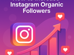 How to Increase Instagram Organic Followers in 2025 — Proven Strategies for Massive Growth