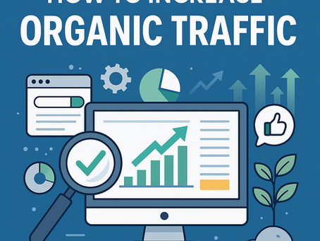 How to Increase Organic Traffic in 2025 – Proven Strategies