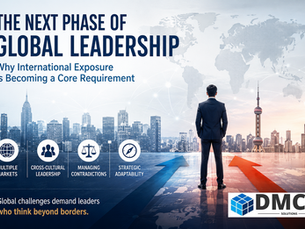 The Next Phase of Global Leadership: Why International Exposure Is Becoming a Core Requirement