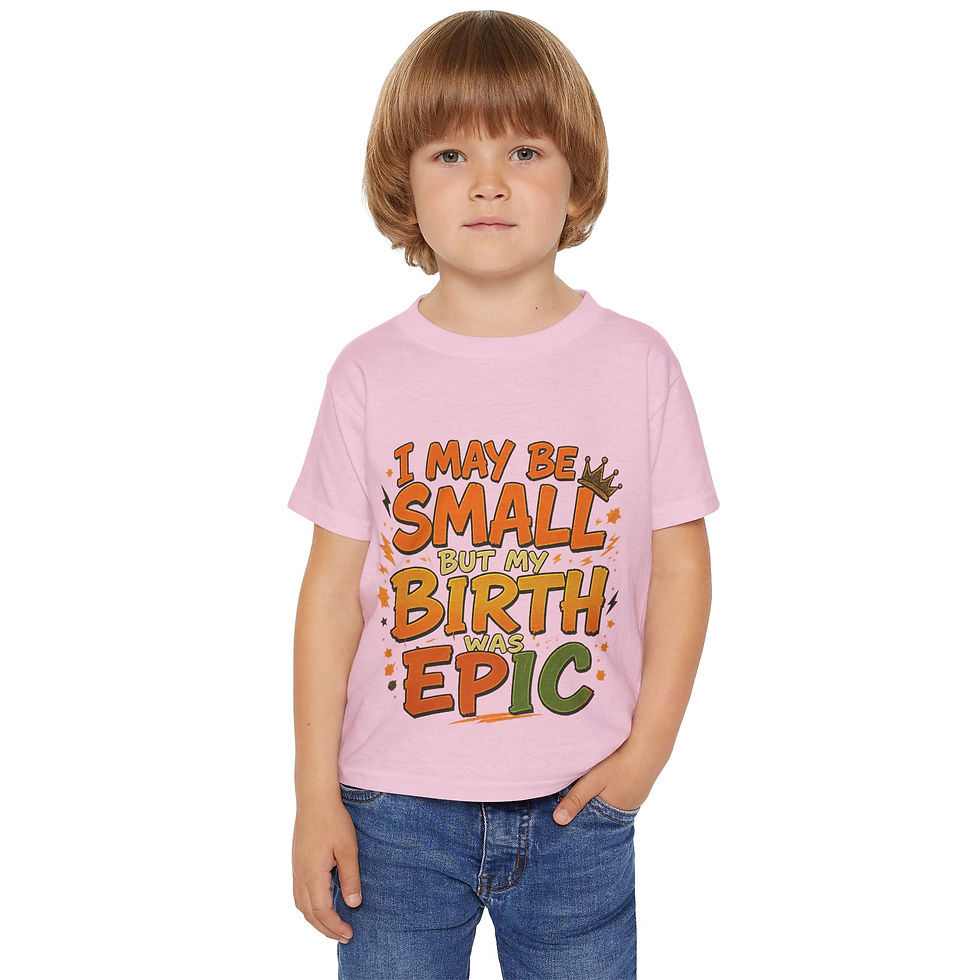 Thumbnail: Toddler T-shirt - "I May Be Small, But My Birth Was Epic"