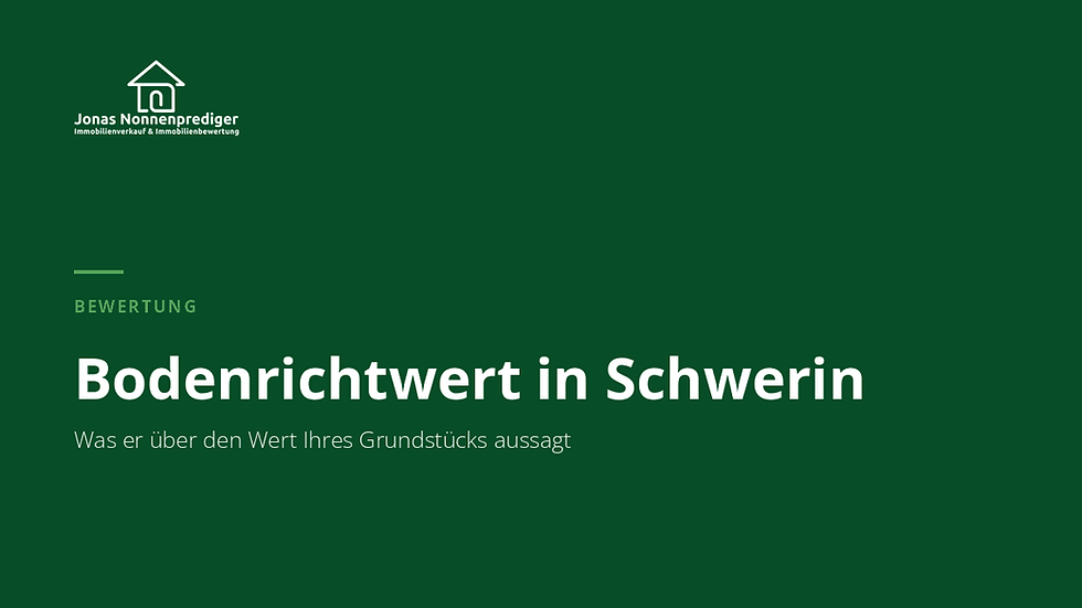 Bodenrichtwert Schwerin: Was er über den Wert Ihres Grundstücks aussagt