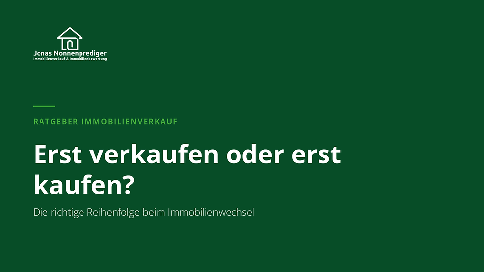 Erst verkaufen oder erst kaufen? Die richtige Reihenfolge beim Immobilienwechsel