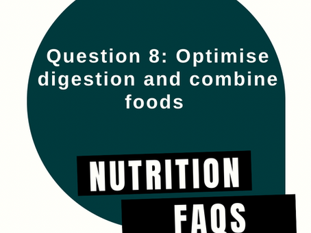 [Nutrition FAQs] How can you optimise digestion and combine foods effectively for better nutrition?