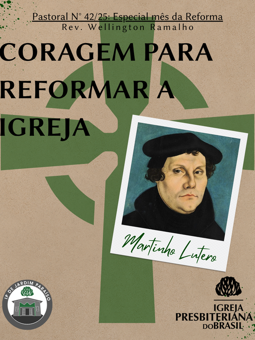Martinho Lutero: Coragem para Reformar a Igreja