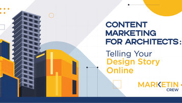 Content Marketing for Architects: Telling Your Design Story Online