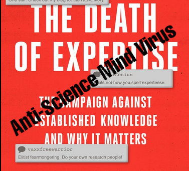 Anti-Science Mind Virus and the Death of Expertise