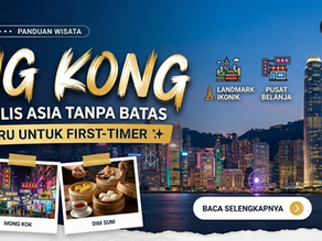 Panduan Seru Menjelajahi Hong Kong untuk First Timer ✨