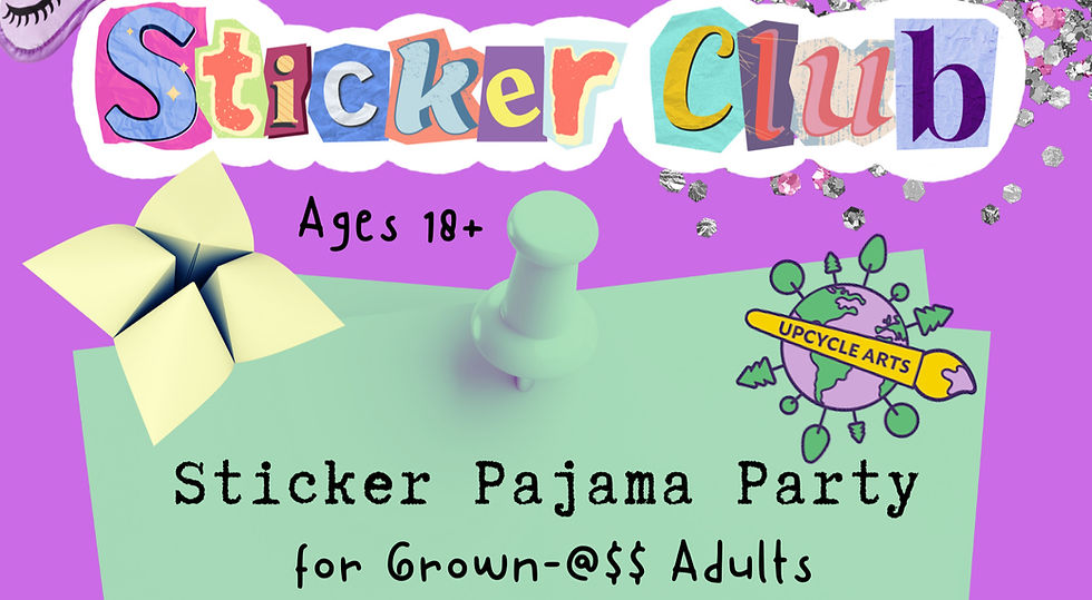 Sticker Club for Grown-Ass Adults: Sticker Pajama Party! RESCHEDULED FOR FEB. 24!
