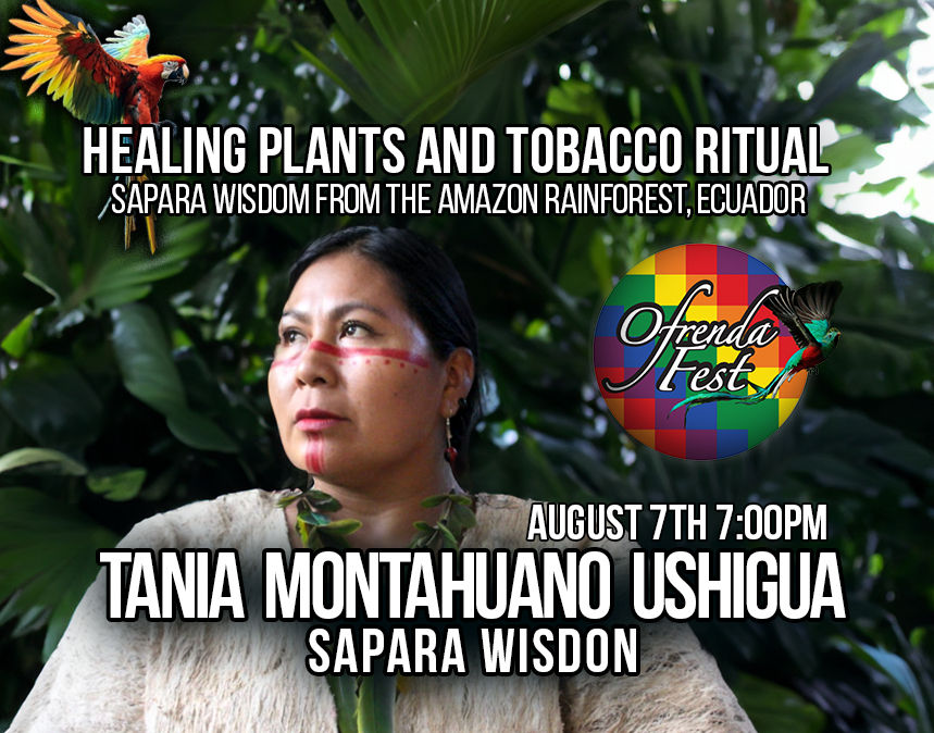 Tania Montahuano Ushigua: Healing Plants and Tobacco Ritual