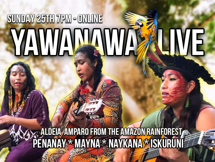 Yawanawa Live Concert -  (Aldeia Amparo from the Amazon Rainforest)