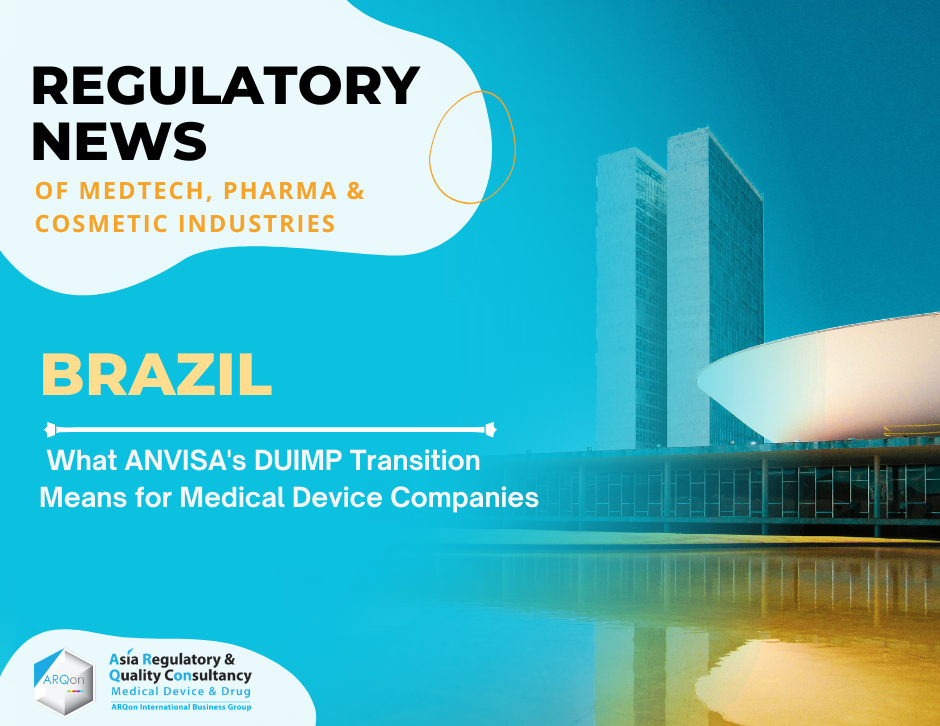 Brazil's New Import Model Takes Effect: What ANVISA's DUIMP Transition Means for Medical Device Companies