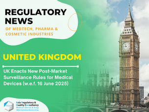 United Kingdom: UK Enacts New Post-Market Surveillance Rules for Medical Devices (w.e.f. 16 June 2025)
