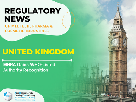 United Kingdom: MHRA Gains WHO-Listed Authority Recognition