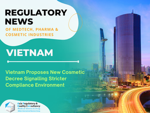 Vietnam Proposes New Cosmetic Decree Signalling Stricter Compliance Environment