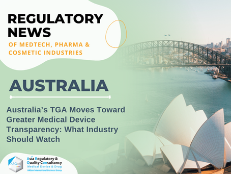 Australia’s TGA Moves Toward Greater Medical Device Transparency: What Industry Should Watch