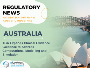TGA Expands Clinical Evidence Guidance to Address Computational Modelling and Simulation