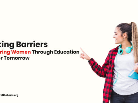 Breaking Barriers: Empowering Women Through Education for Better Tomorrow