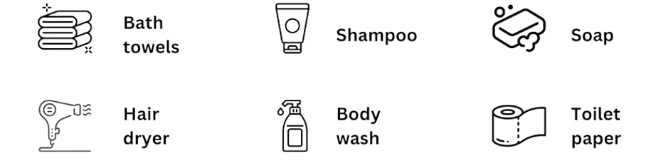 Fresh bath towels provided
Shampoo
Soap
Hair dryer
Body wash
Toilet paper included